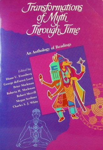 Beispielbild fr Transformation of Myth Through Time: An Anthology of Readings zum Verkauf von ThriftBooks-Atlanta