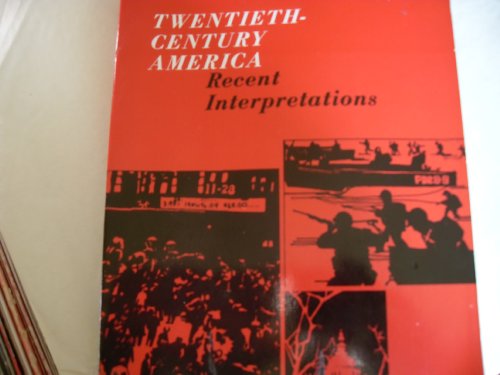 Beispielbild fr Twentieth-Century America: Recent Interpretations. zum Verkauf von Better World Books