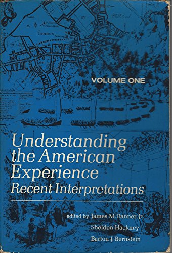 Beispielbild fr Understanding The American Experience: Recent Interpretations - VOLUME ! zum Verkauf von GloryBe Books & Ephemera, LLC