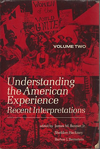 Beispielbild fr Understanding the American Experience, Recent Interpretations, Vol. Two zum Verkauf von Top Notch Books