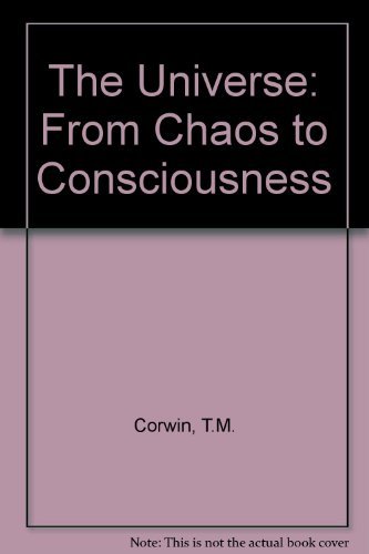 Stock image for Universe: From Chaos to Consciousness for sale by Wonder Book