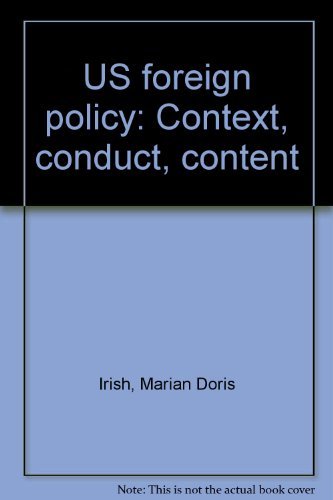 Stock image for U.S. Foreign Policy: Context, Conduct, Content for sale by BookDepart