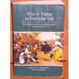 Beispielbild fr Vice and Virtue in Everyday Life : Introductory Readings in Ethics zum Verkauf von Better World Books