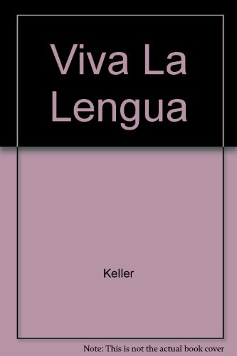 Viva LA Lengua (9780155949393) by Jimenez, Francisco; Sune Beebe, Rose M.; Keller, Gary D.