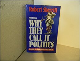 Stock image for Why They Call It Politics: A Guide to America's Government for sale by Wonder Book
