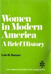 Stock image for Women in Modern America : A Brief History for sale by Better World Books: West