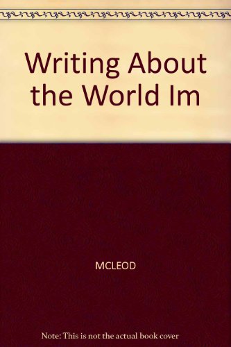 Writing About the World Im (9780155977556) by MCLEOD