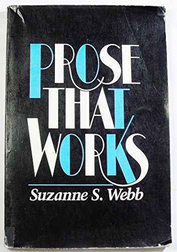 Prose That Works (9780155978829) by Webb, Suzanne S.