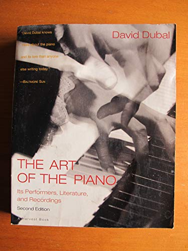 Beispielbild fr The Art of the Piano : Its Performers, Literature and Recordings zum Verkauf von Better World Books