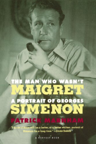 Beispielbild fr The Man Who Wasn't Maigret: A Portrait of Georges Simenon (A Harvest Book) zum Verkauf von WorldofBooks