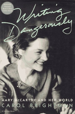 Imagen de archivo de Writing Dangerously: Mary McCarthy And Her World a la venta por Open Books