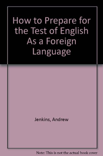 How to Prepare for the Test of English As a Foreign Language (9780156000987) by Jenkins, Andrew