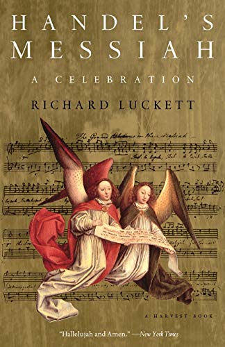 9780156001380: Handel's Messiah: A Celebration: A Celebration: A Celebration (A Harvest Book)
