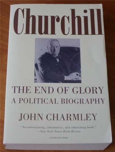 Beispielbild fr Churchill : The End of Glory: A Political Biography zum Verkauf von Better World Books