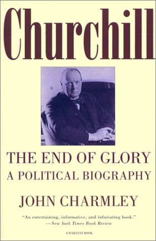 9780156001441: Churchill: The End of Glory : A Political Biography