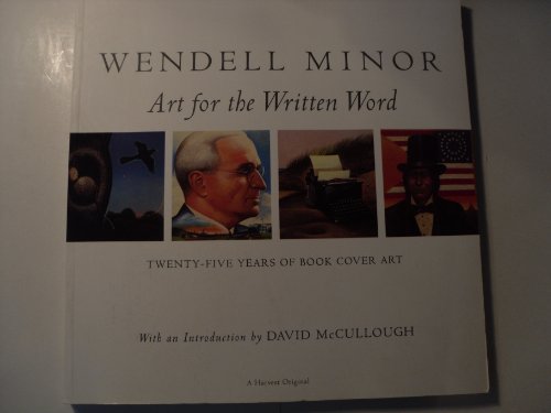 Beispielbild fr Wendell Minor: Art for the Written Word: Twenty-Five Years of Book Cover Art zum Verkauf von medimops