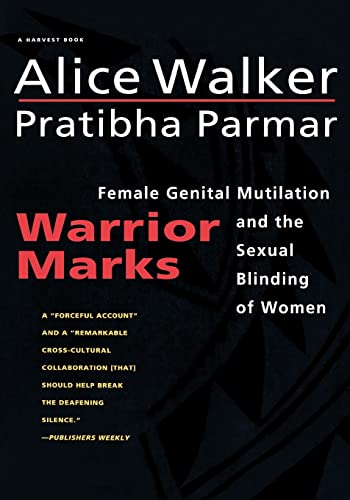 Imagen de archivo de Warrior Marks : Female Genital Mutilation and the Sexual Blinding of Women a la venta por Better World Books: West