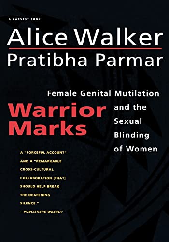 9780156002141: Warrior Marks: Female Genital Mutilation and the Sexual Blinding of Women (Harvest Book)