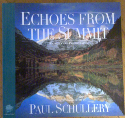 Stock image for Echoes from the Summit: Writings and Photographs (The Wilderness Experience) for sale by SecondSale