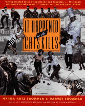 Beispielbild fr It Happened in the Catskills : An Oral History in the Words of Busboys, Bellhops, Guests, Proprietors, Comedians, Agents, and Others Who Lived It zum Verkauf von Better World Books