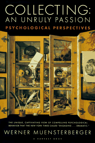 Stock image for Collecting: An Unruly Passion: Psychological Perspectives for sale by HPB Inc.