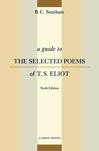 9780156002615: A Guide to the Selected Poems of T.S. Eliot: Sixth Edition