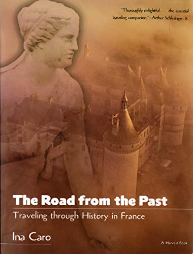 Stock image for The Road from the Past: Traveling Through History in France (Paperback) for sale by AussieBookSeller