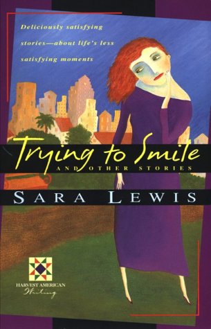 Imagen de archivo de Trying to Smile : And Other Stories a la venta por Vashon Island Books
