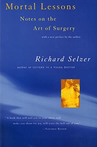 Beispielbild fr Mortal Lessons: Notes on the Art of Surgery zum Verkauf von Goodwill of Colorado