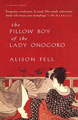 The Pillow Boy of the Lady Onogoro (9780156004688) by Fell, Alison