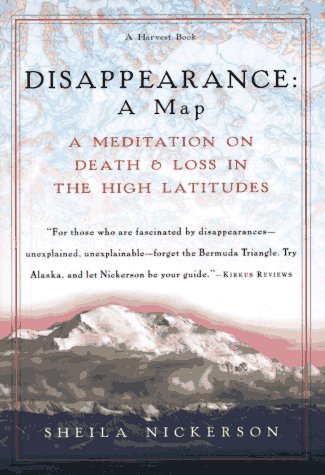 9780156004985: Disappearance: A Map : A Meditation on Death and Loss in the High Latitudes (Harvest Book) [Idioma Ingls]