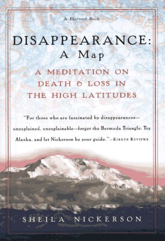 Stock image for Disappearance: A Map: A Meditation on Death and Loss in the High Latitudes for sale by Front Cover Books