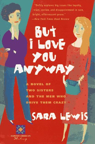 Stock image for But I Love You Anyway (Harvest American Writing) for sale by Wonder Book