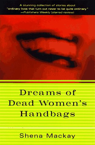 Imagen de archivo de Dreams Of Dead Women's Handbags: Collected Stories a la venta por Wonder Book
