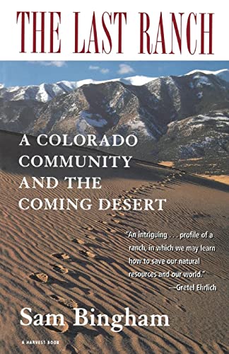 9780156005395: The Last Ranch: A Colorado Community and the Coming Desert (Harvest Book)
