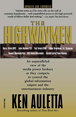 The Highwaymen: Warriors of the Information Superhighway (Paperback) - Ken Auletta