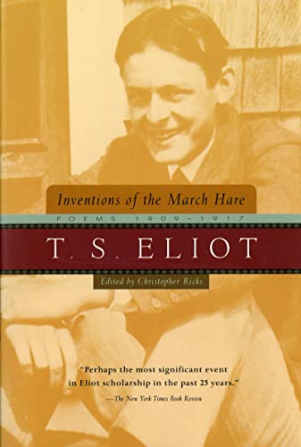 Stock image for Inventions of the March Hare: T.S. Eliot Poems, 1909-1917 for sale by THE SAINT BOOKSTORE