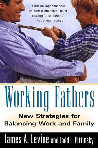 9780156006033: Working Fathers: New Strategies for Balancing Work and Family (Harvest Book)