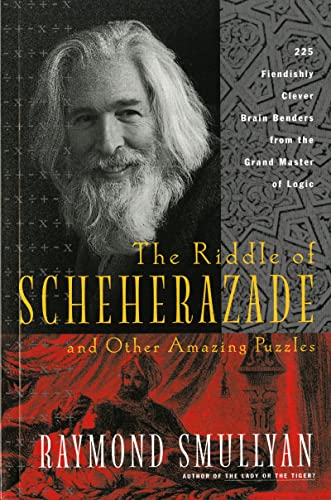 9780156006064: The Riddle of Schenerazade: And Other Amazing Puzzles, Ancient & Modern (Harvest Book)