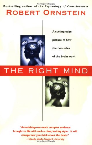 Beispielbild fr The Right Mind: Making Sense of the Hemispheres zum Verkauf von Wonder Book