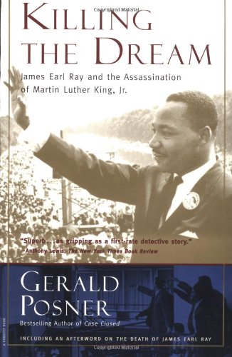 9780156006514: Killing the Dream: James Earl Ray and the Assassination of Martin Luther King, Jr.