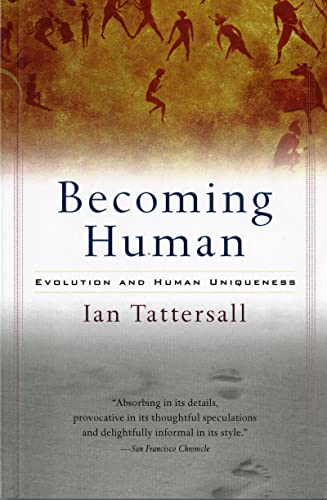 Beispielbild fr Becoming Human: Evolution and Human Uniqueness zum Verkauf von Wonder Book