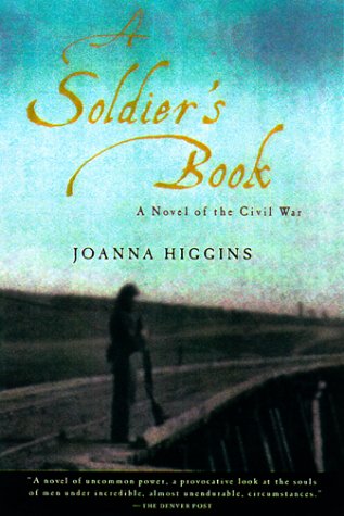 Beispielbild fr A Soldier's Book: A Novel of the Civil War zum Verkauf von Wonder Book