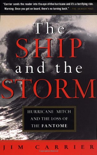 Beispielbild fr The Ship and the Storm: Hurricane Mitch and the Loss of the Fantome zum Verkauf von SecondSale