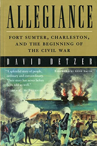 Imagen de archivo de Allegiance: Fort Sumter, Charleston, and the Beginning of the Civil War a la venta por Books to Die For