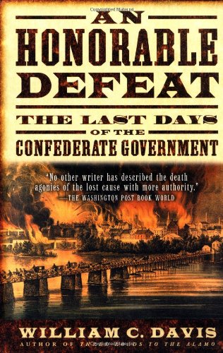 Stock image for An Honorable Defeat : The Last Days of the Confederate Government for sale by Better World Books