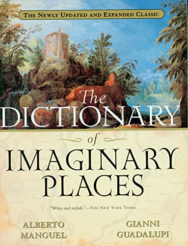 Beispielbild fr The Dictionary of Imaginary Places: The Newly Updated and Expanded Classic zum Verkauf von HPB-Emerald