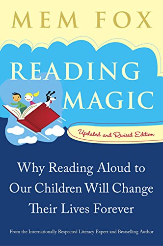 9780156010764: Reading Magic: Why Reading Aloud to Our Children Will Change Their Lives Forever