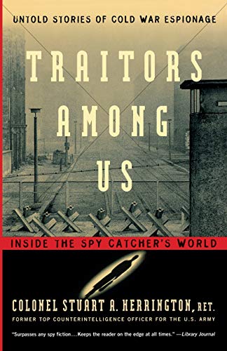 Beispielbild fr Traitors Among Us: Inside the Spy Catcher's World zum Verkauf von More Than Words