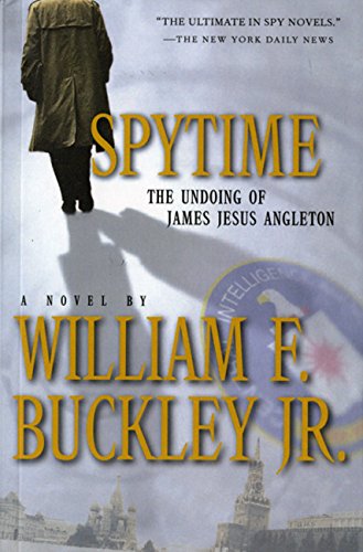 Beispielbild fr Spytime: The Undoing of James Jesus Angleton zum Verkauf von Wonder Book